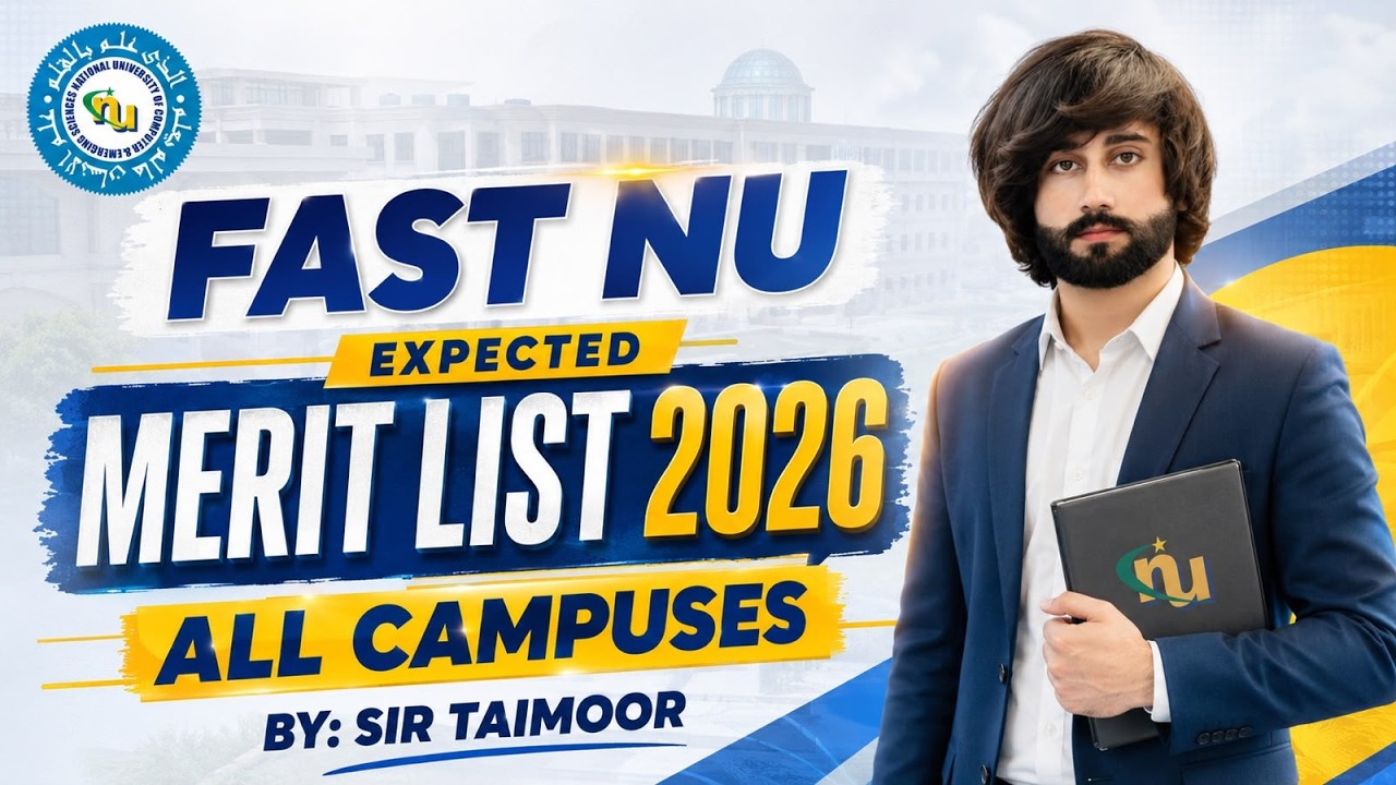 FAST NU Expected Merit List 2026 I FAST All Campuses Expected Closing Merit 2026 I FAST Merit List