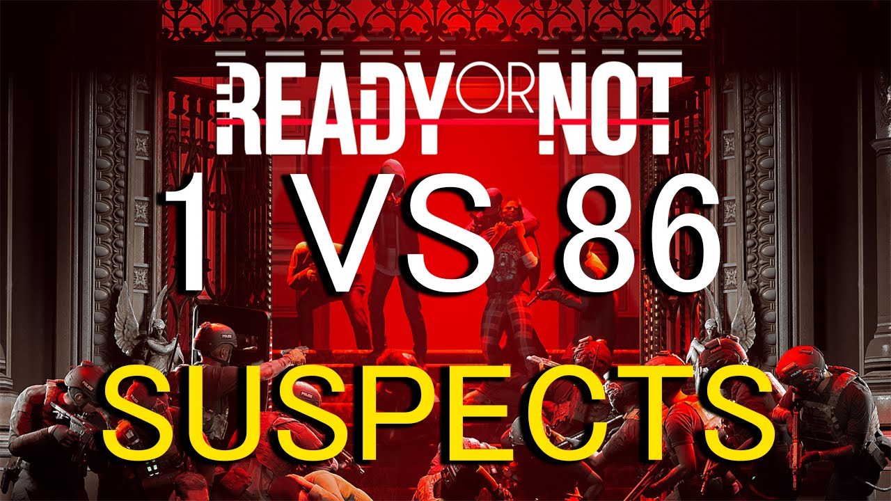 Ready or Not - 1 vs 86 SUSPECTS [Biggest Shoot House]