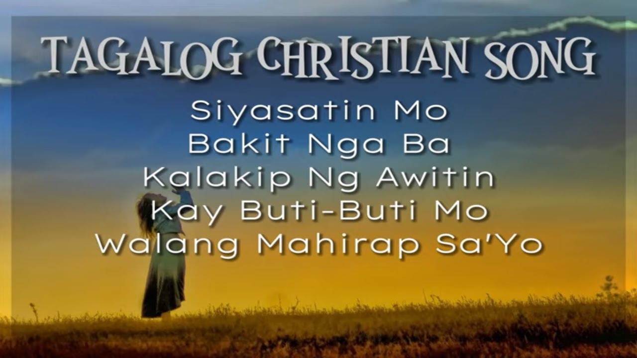 TAGALOG CHRISTIAN SONGS WITH LYRICS | WORSHIP COLLECTION