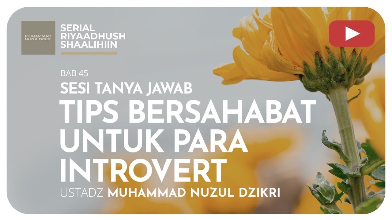1417. TIPS BERSAHABAT UNTUK PARA INTROVERT | Sesi Tanya Jawab | Ustadz Muhammad Nuzul Dzikri