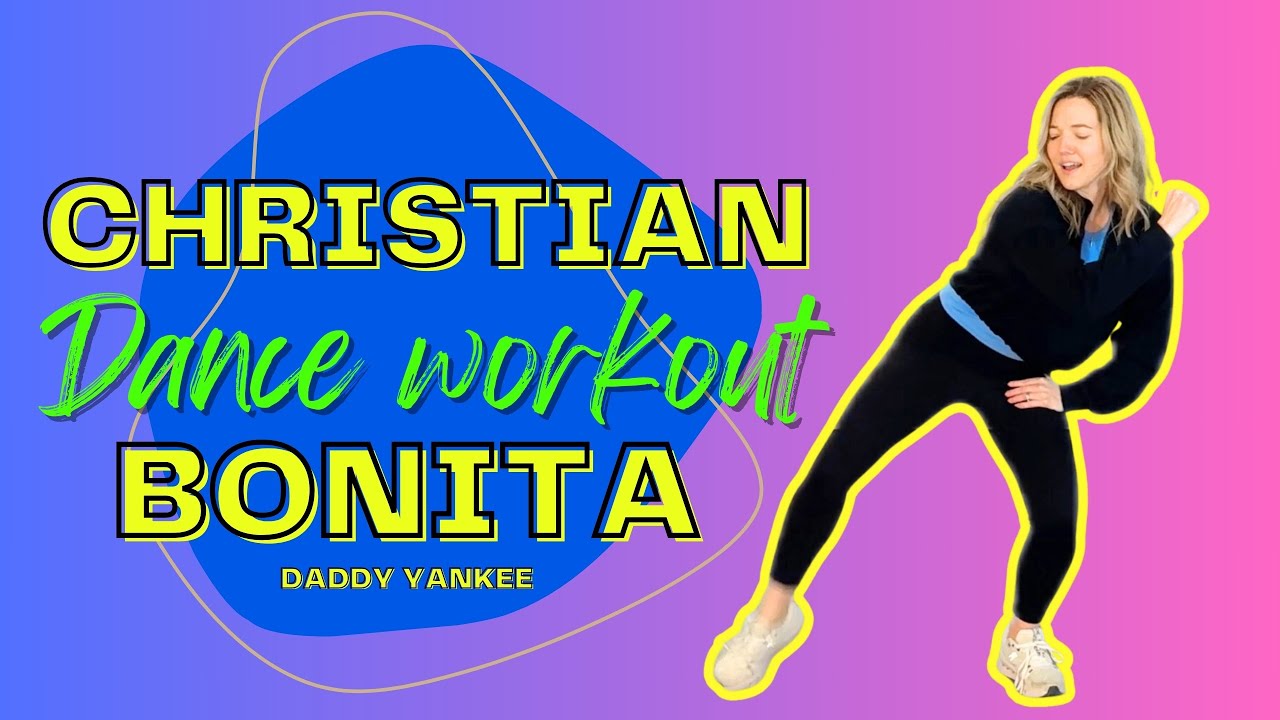 Christian Dance Fitness | Fun & Energizing Workout to ‘Bonita’ by Daddy Yankee