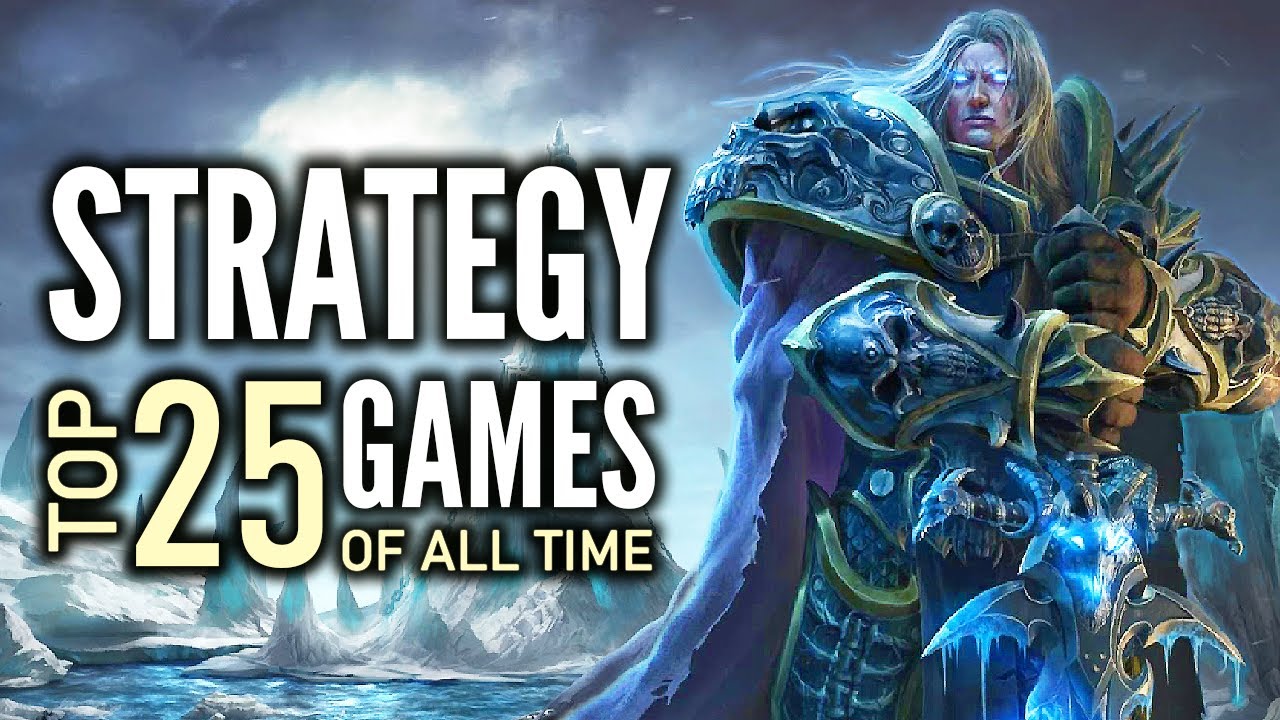 Top 25 Best Strategy Games of All Time That You Should Play!