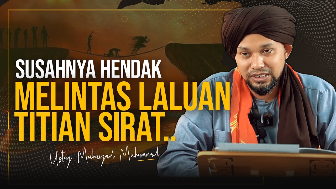 Debaran Menanti Titian Sirat |  Ustaz Muhaizad Muhammad
