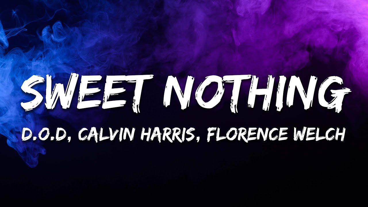D.O.D, Calvin Harris - Sweet Nothing (2025 Edit) ft. Florence Welch [Lyrics]