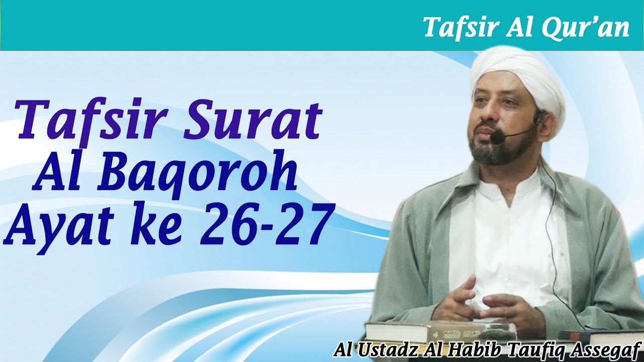 Tafsir QS. Al-Baqarah ayat 26-27 ( Madros, 18 Sep 2013 )