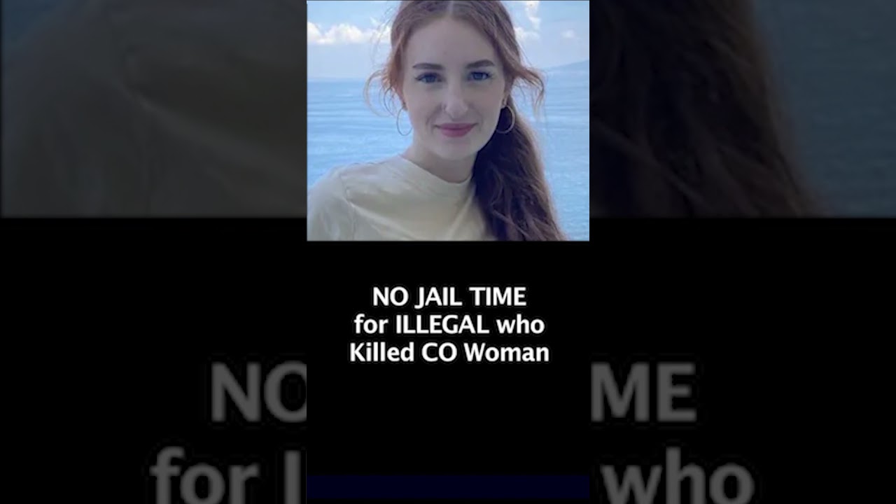 Illegal Alien Teen Gets NO JAIL TIME for Killing CO Woman Kaitlyn Weaver