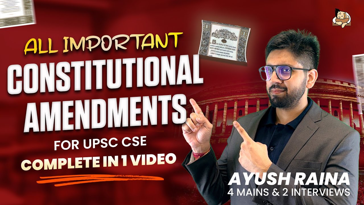 All Important Constitutional Amendments | Completed in one video | Indian Polity for UPSC | All in 1