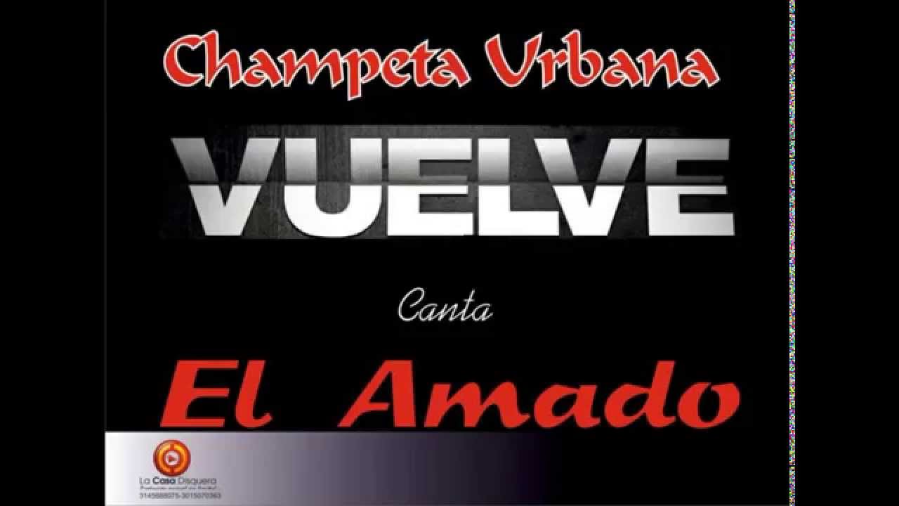 vuelve El amado by Prod La Casa Disquera