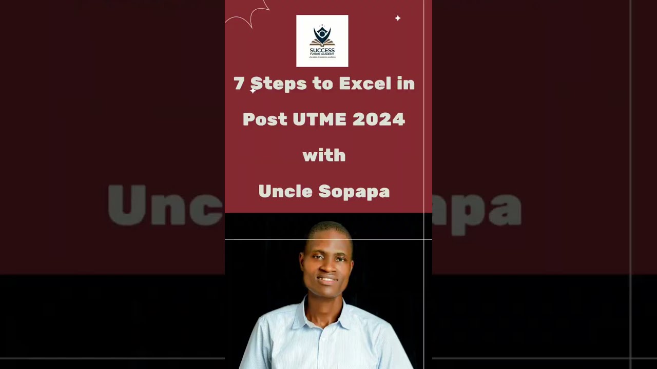 7 Steps to Excel in POST UTME 2024