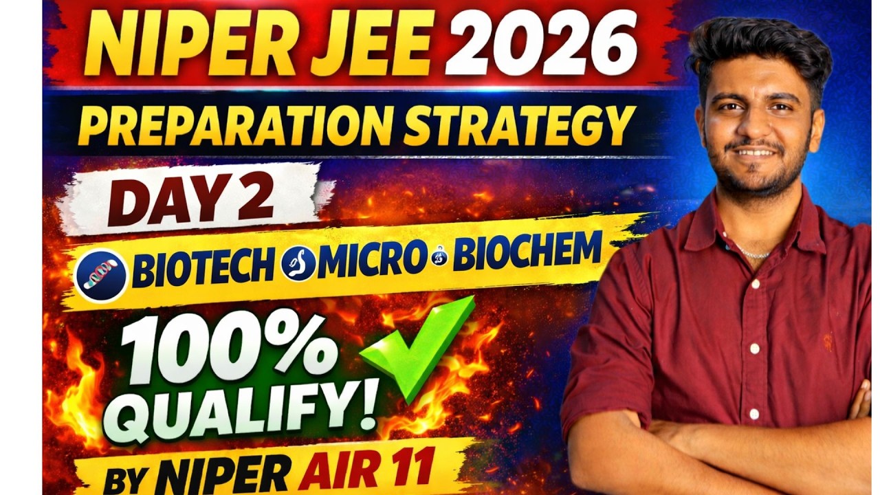 NIPER SERIES DAY 2 BIOTECH BIOCHEM MICRO | MOST IMPORTANT TOPICS NIPER JEE 2026 | NIPER FAQ & PYQ