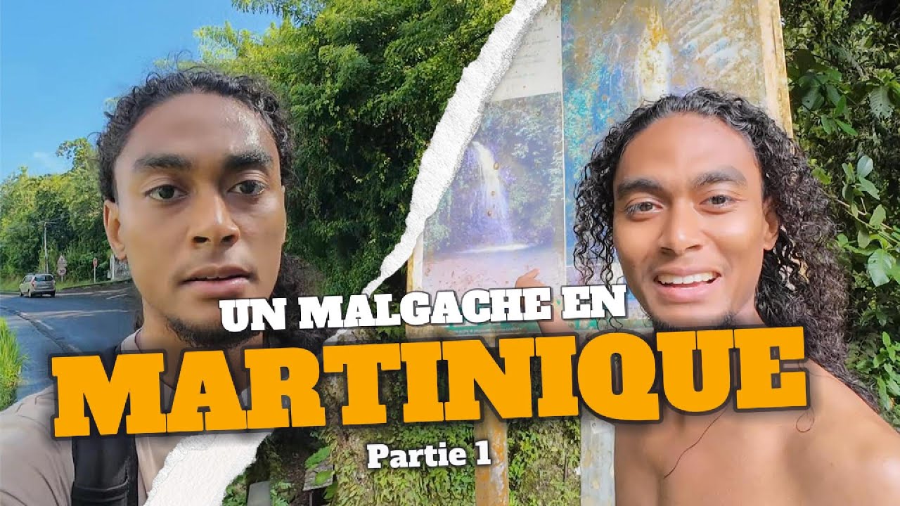 UN MALGACHE EN MARTINIQUE - PARTIE 1