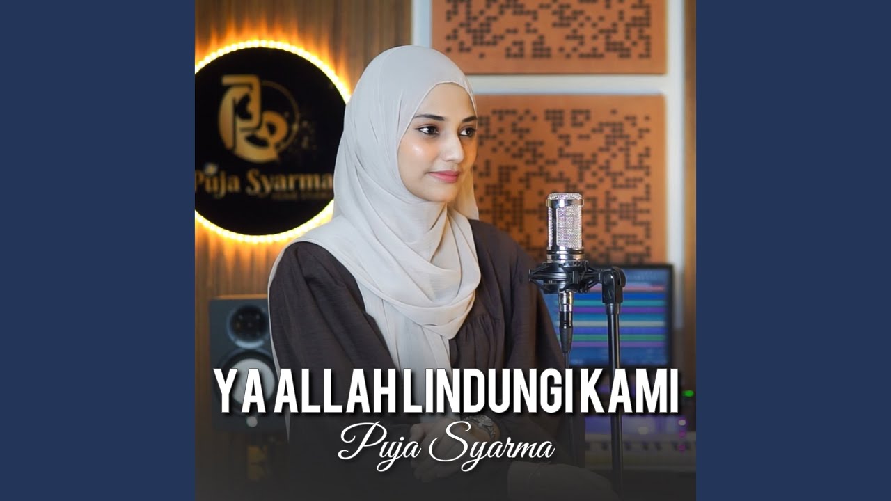 Ya Allah Lindungi Kami