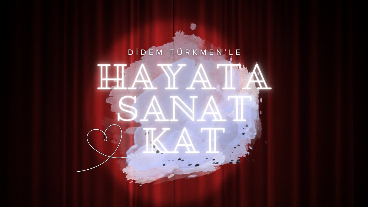 HAYATA SANAT KAT | 3. BÖLÜM