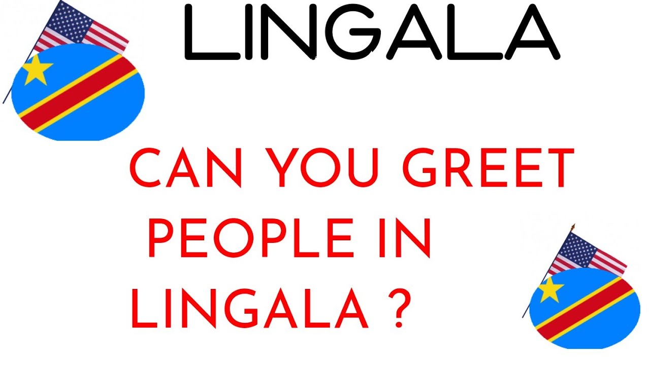 Do you Know how to greet people in lingala ?