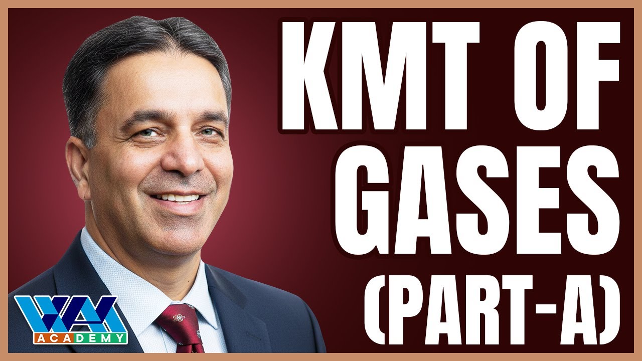KMT of Gases (Part-A) | F.Sc | MDCAT I NCERT | CBSE Board | JEE | NEET I Wajid Ali Kamboh