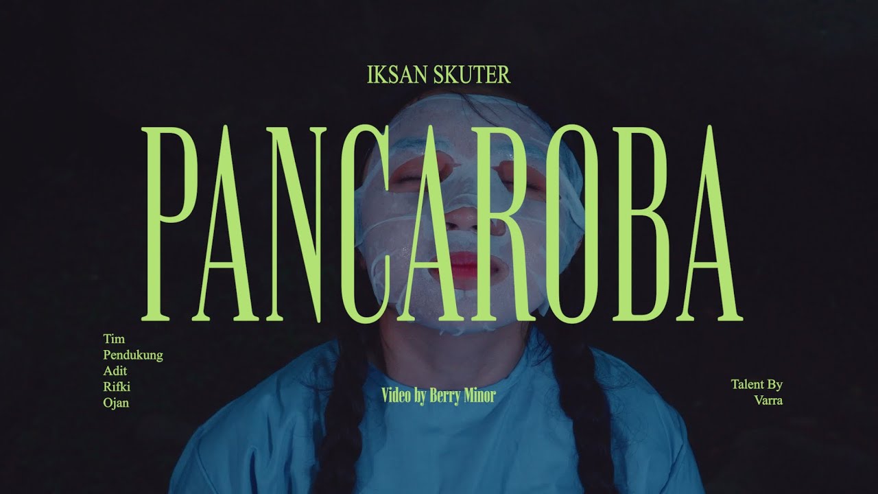 IKSAN SKUTER - PANCAROBA (Official Music Video)
