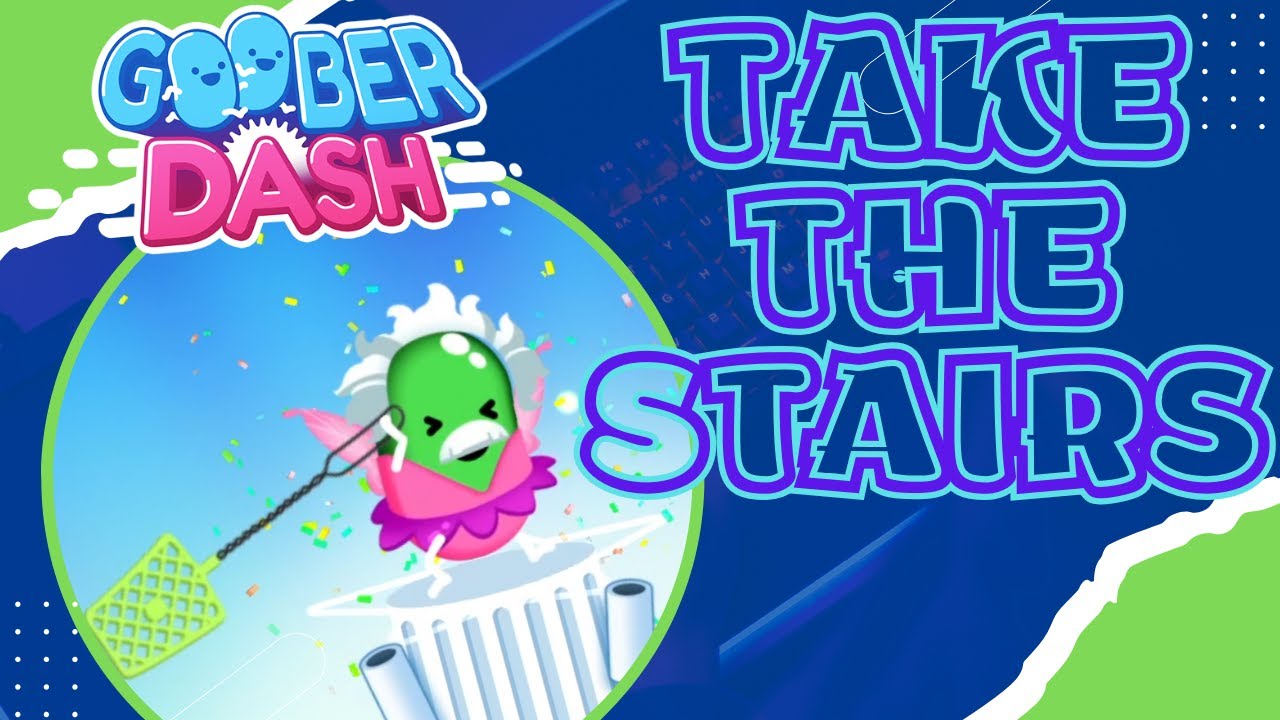 Take The Stairs - Goober Dash Gameplay
