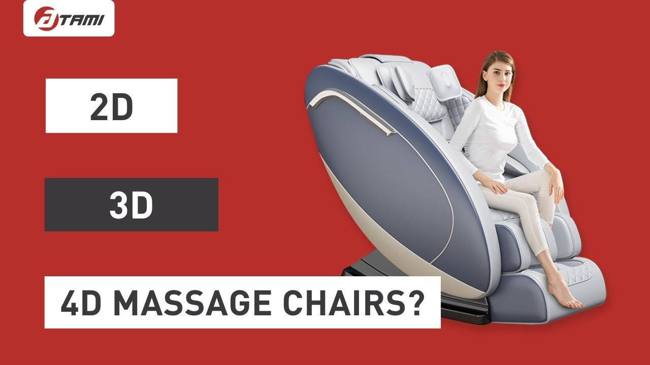2D, 3D OR 4D MASSAGE CHAIR?