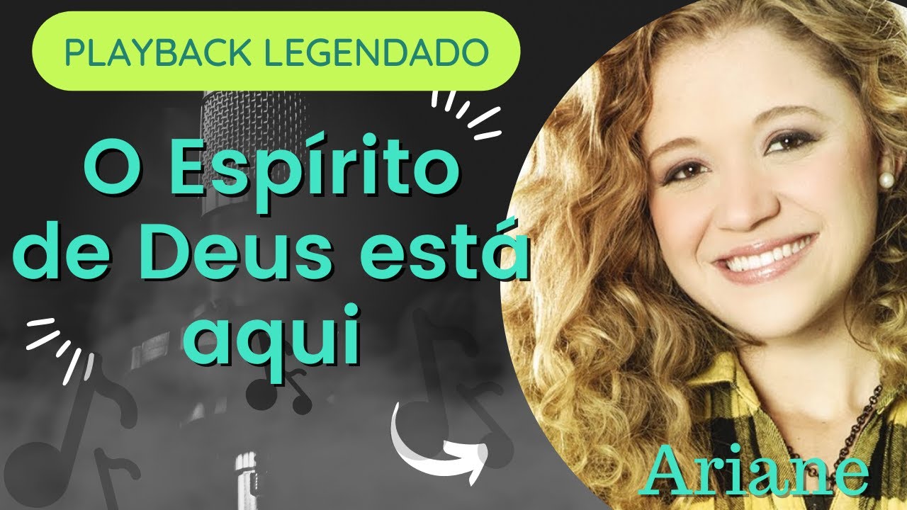 O ESPÍRITO DE DEUS ESTÁ AQUI - PLAYBACK LEGENDADO