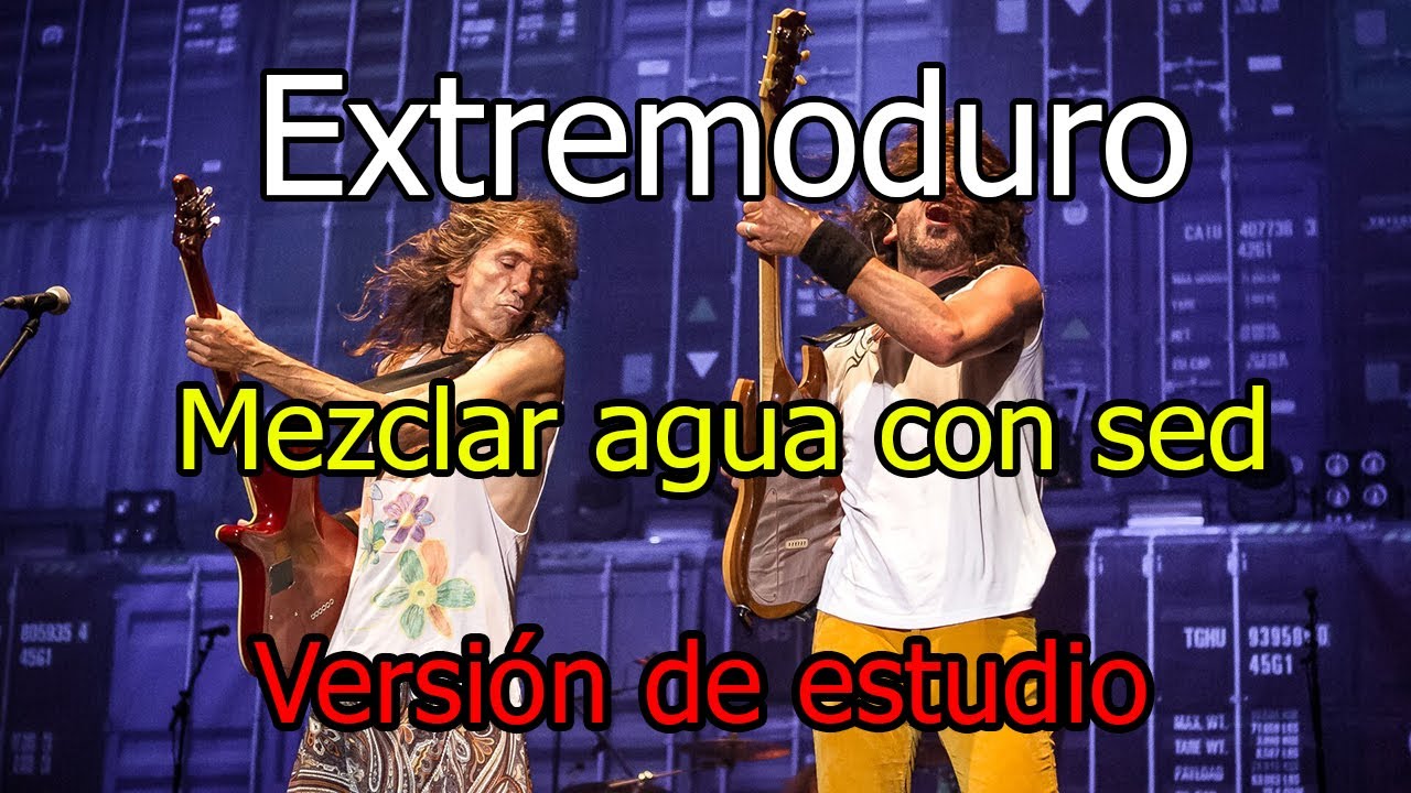 Extremoduro - Mezclar agua con sed (versión estudio).