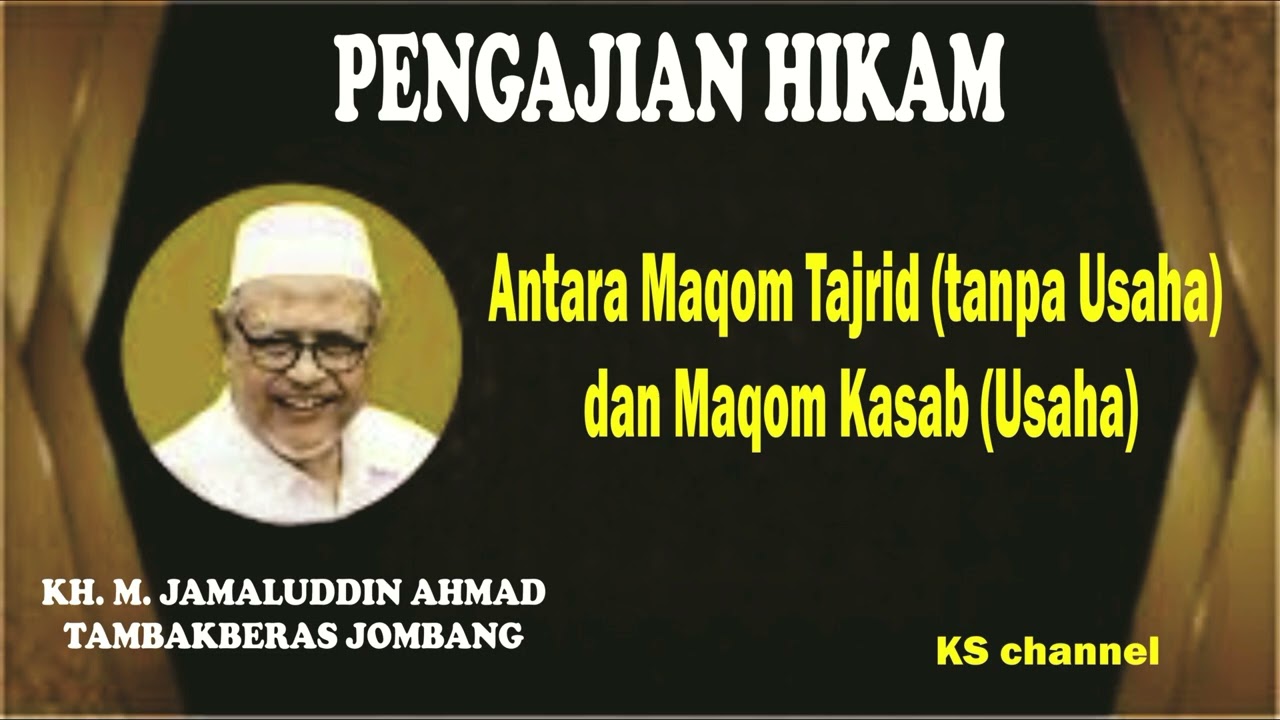 Antara Maqom Tajrid Dan Maqom Kasab (Tawakal dan Usaha) pengajian Hikam KH jamaluddin ahmad