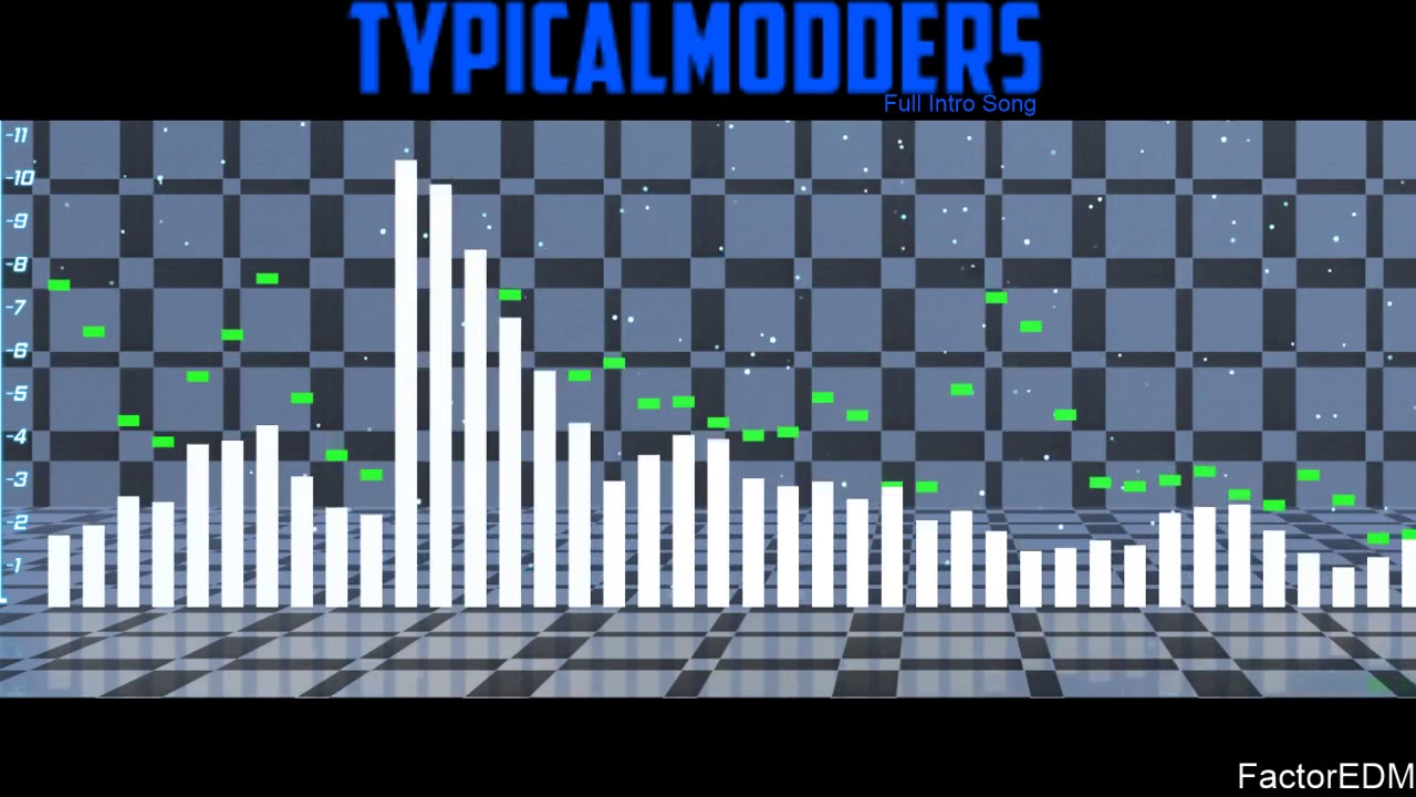 TypicalModders Intro Song!