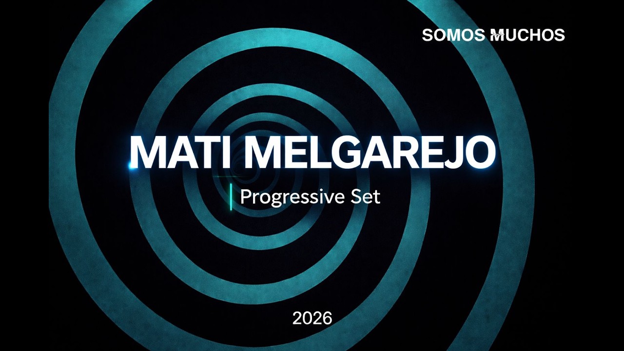 Mati Melgarejo en SOMOS MUCHOS | Set progressive House | 2026