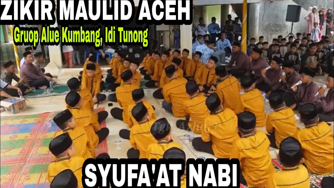 ZIKIR ACEH MAULID NABI GRUOP SIRAJUM MUNIRA IDI TUNONG