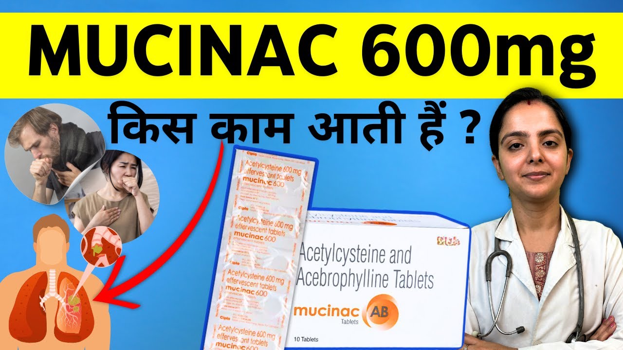 Mucinac 600 Tablet Uses in Hindi - Kis Kaam Aati Hai? How to Use Mucinac 600mg in Hindi