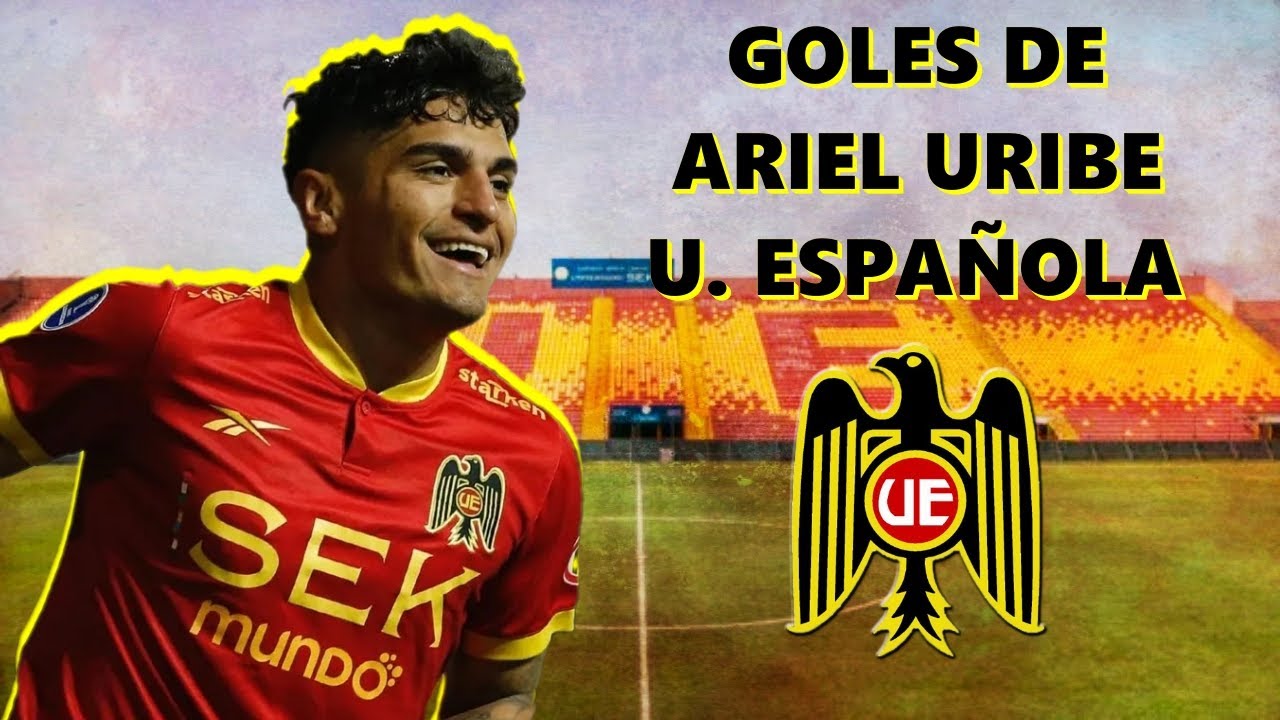 Todos los Goles de Ariel Uribe en U. Española