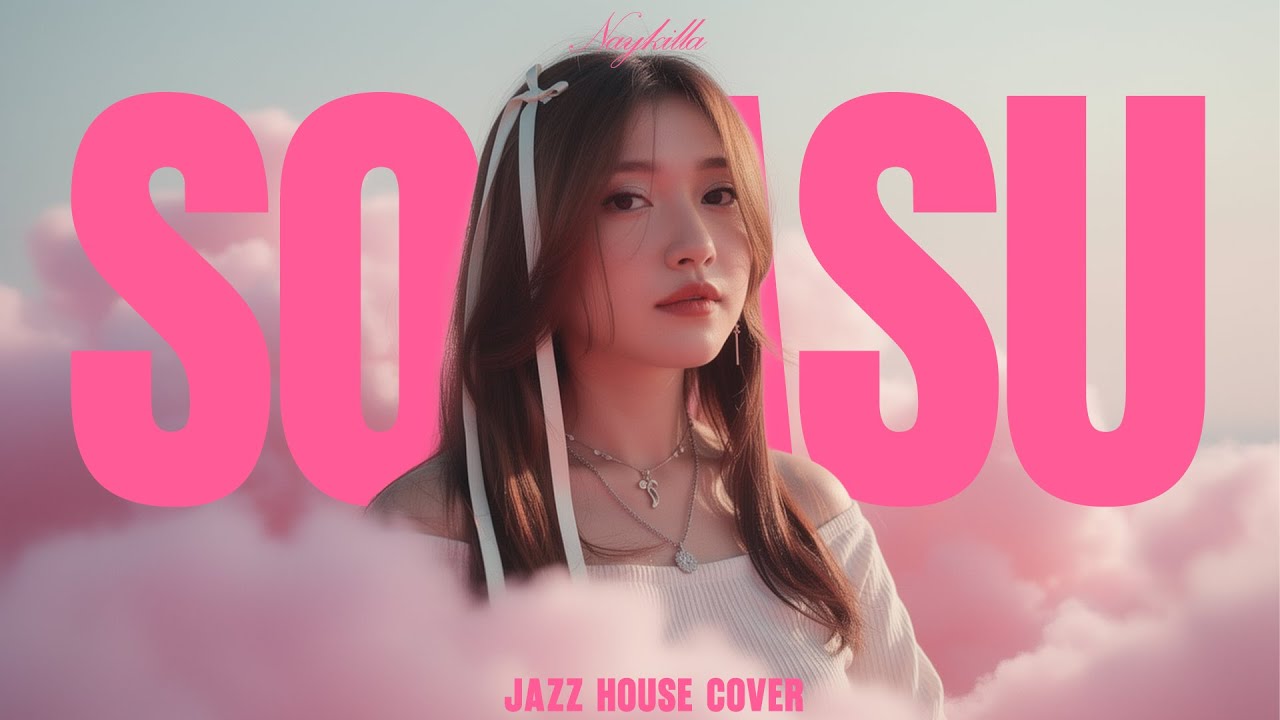 So ASU – NAYKILLA (Jazz House Cover)