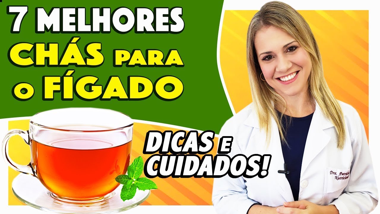 7 Melhores Chás para o Fígado [COMO FAZER e DICAS]