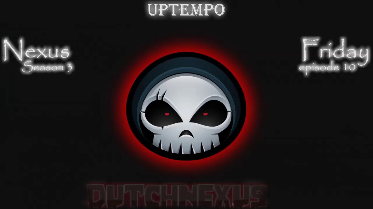 Nexus Friday Season 03. Episode 10 Uptempo Hardcore Mix