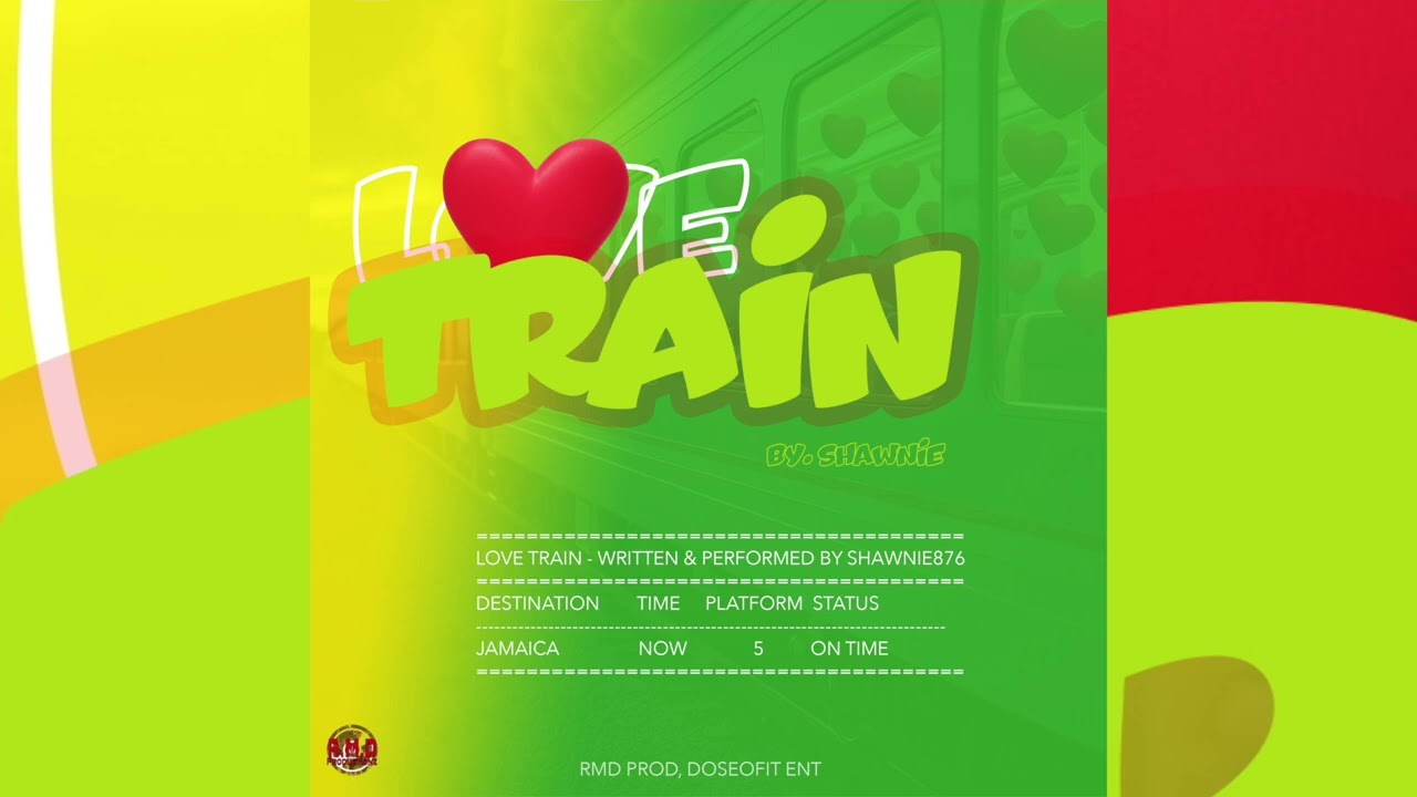 SHAWNIE876 - LOVE TRAIN 