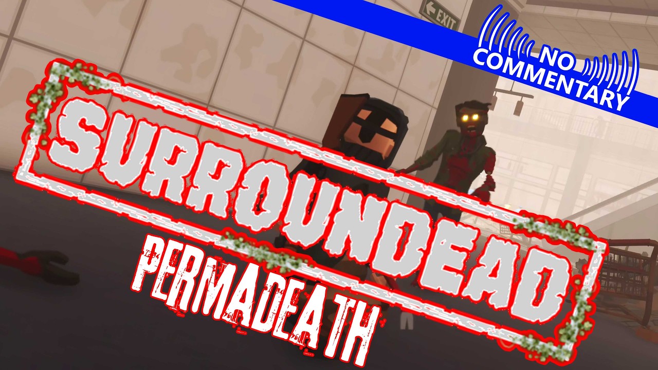 Surrounded: PermaDeath [No Commentary]