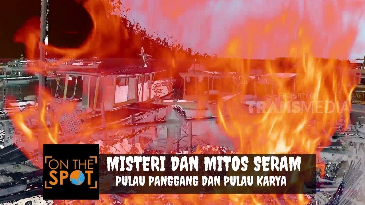 MENYERAMKAN! MISTERI DAN MITOS DI PULAU PANGGANG DAN PULAU KARYA | ON THE SPOT (30/11/17)