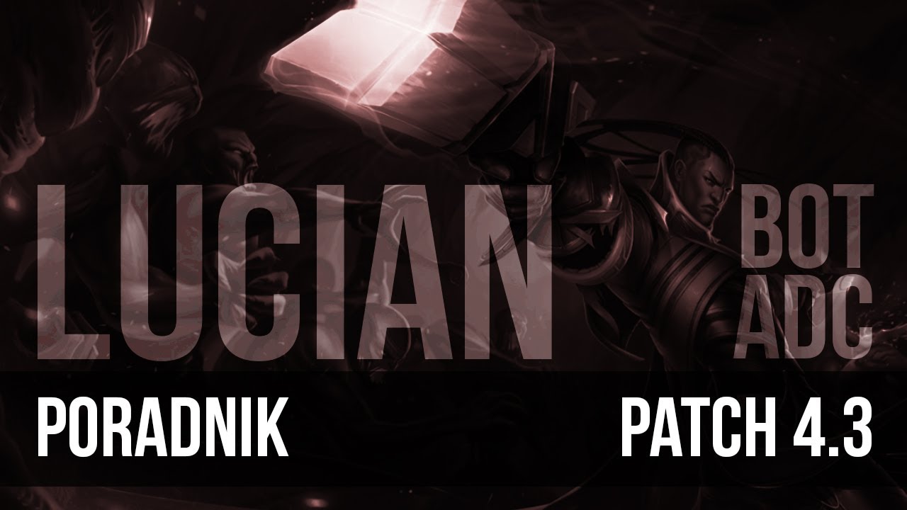 Nervarien Lucian Adc - Poradnik League of Legends (patch 4.3)