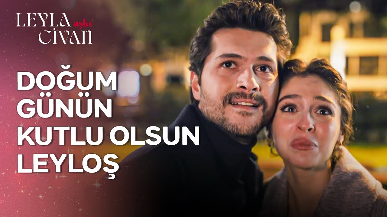 @LeylaSahneleri doğum g&uuml;n&uuml;ne &ouml;zel #LeyCiv aşkı 💗