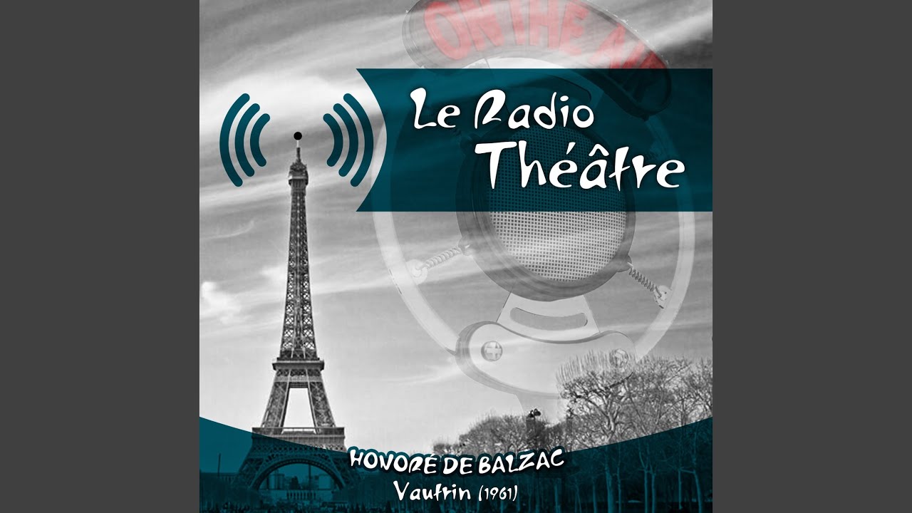 Le Radio Théâtre, Honoré de Balzac: Vautrin (1961)