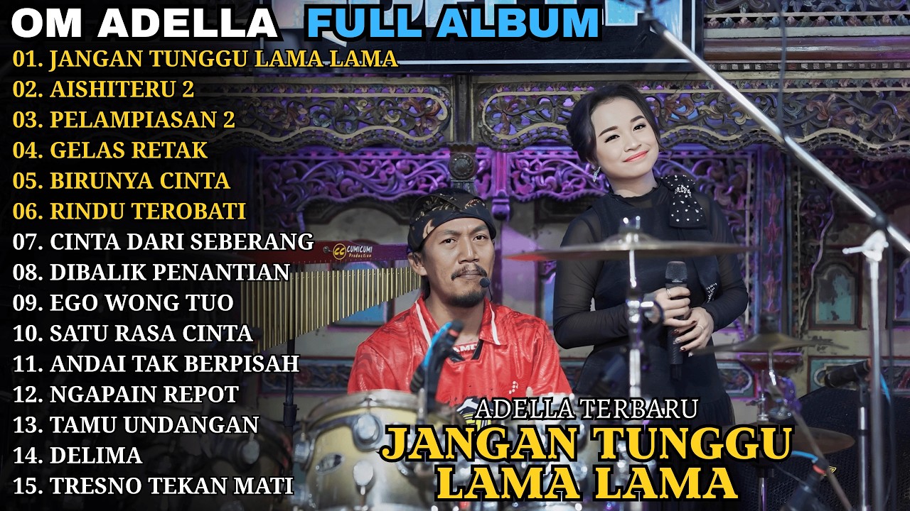 JANGAN TUNGGU LAMA LAMA - AISHITERU  2 || ADELLA TERBARU || ADELLA MUSIC FULL ALBUM 2026