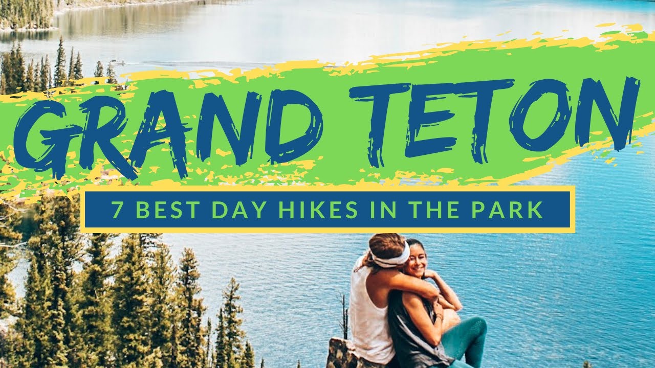 7 BEST DAY HIKES IN GRAND TETON NATIONAL PARK | USA's Most Stunning National Park [ALL YOU NEED!]