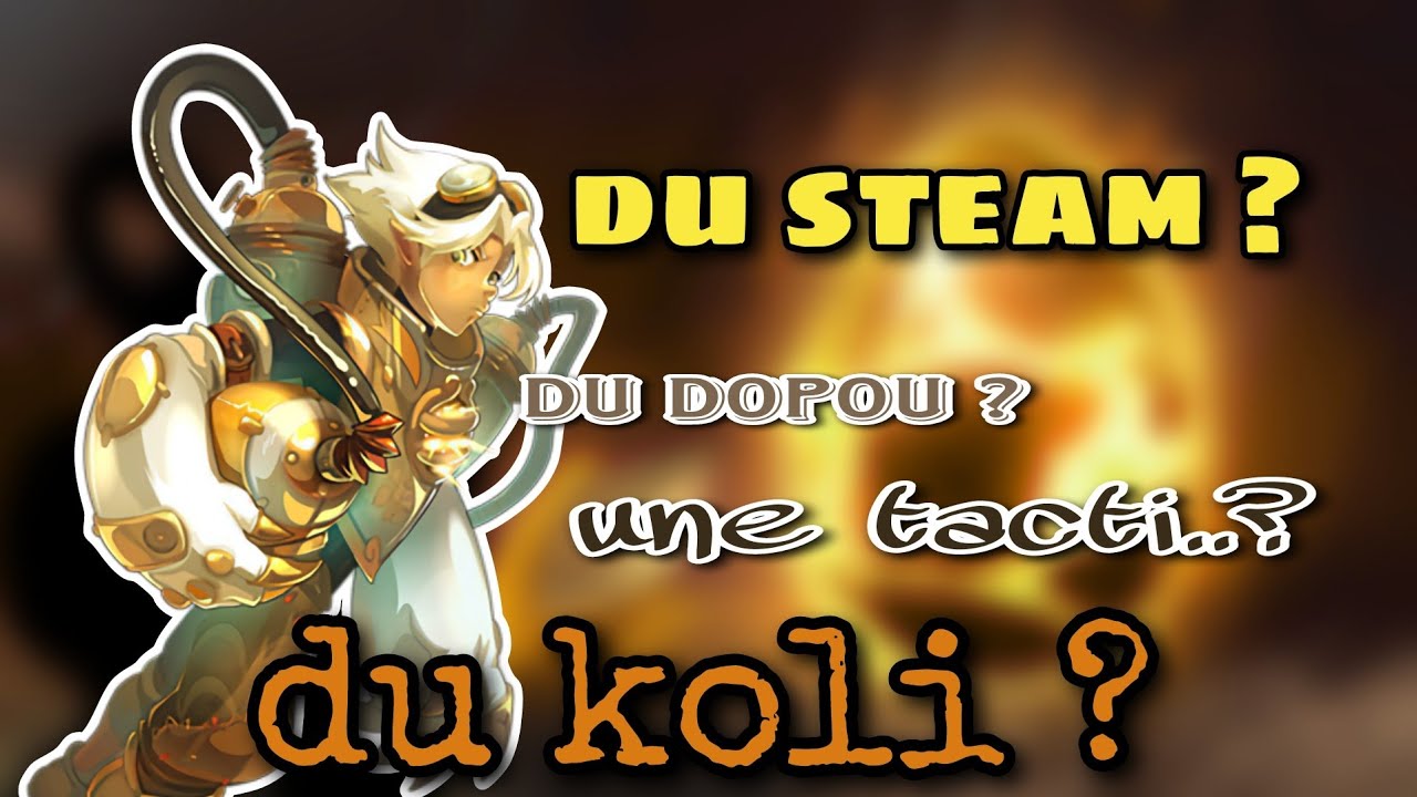 LES PROS STEAM DOPOU EN SUEURS XD - DOFUS TOUCH