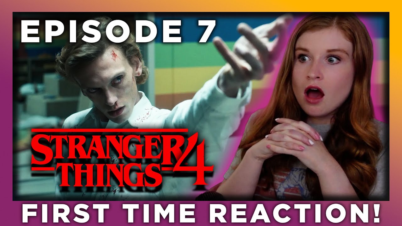 STRANGER THINGS SEASON 4 EPISODE 7 - REACTION - FIRST TIME WATCHING