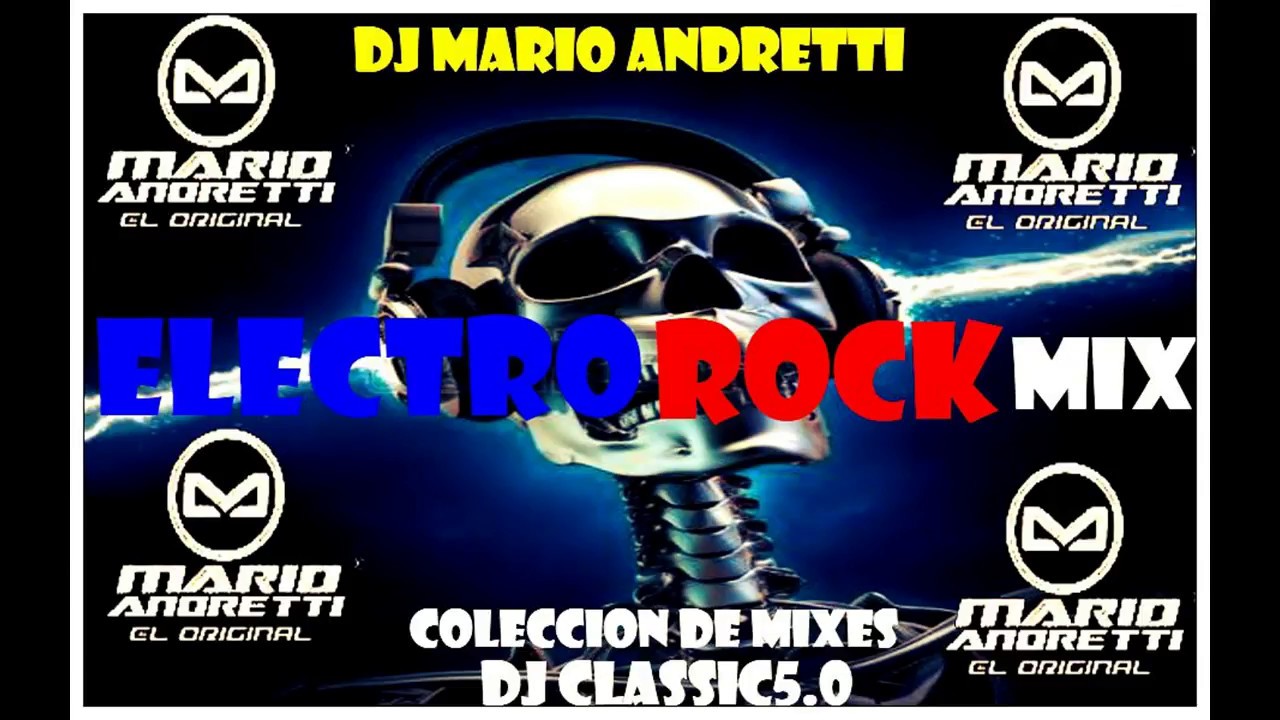 ELECTRO ROCK MIX dj mario andretti