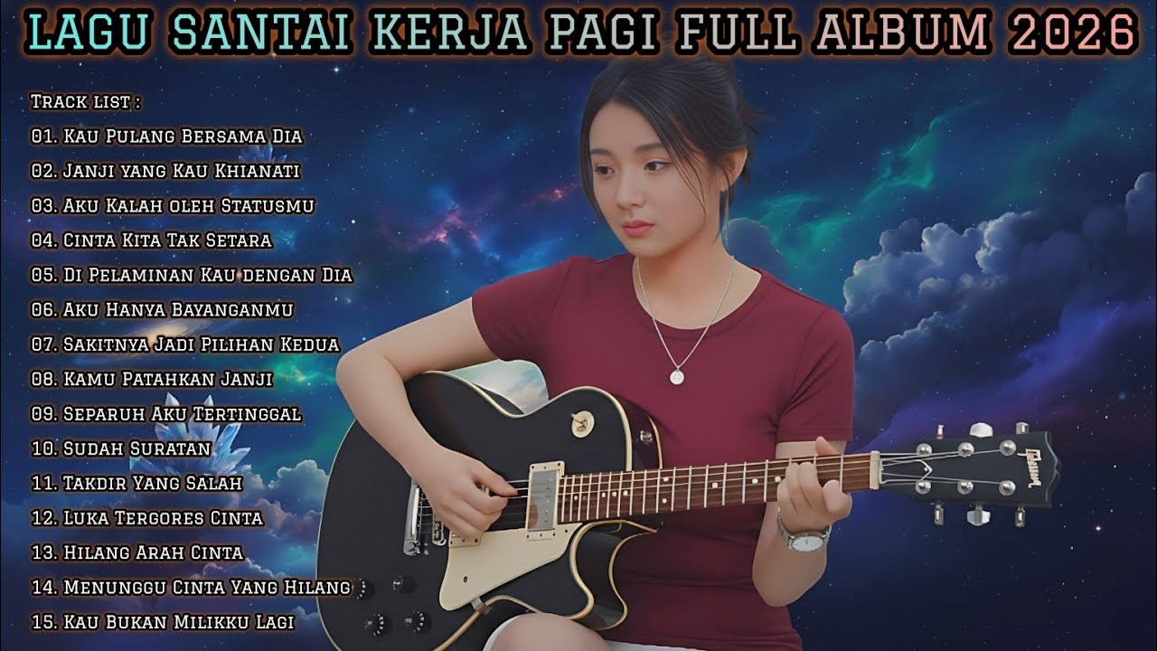 🎶 LAGU SANTAI KERJA PAGI FULL ALBUM 2026 | MUSIK TENANG & MELLOW BUAT FOKUS SEHARIAN
