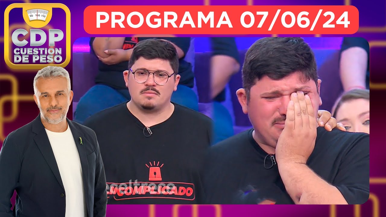 CUESTIÓN DE PESO - PROGRAMA 07/06/24