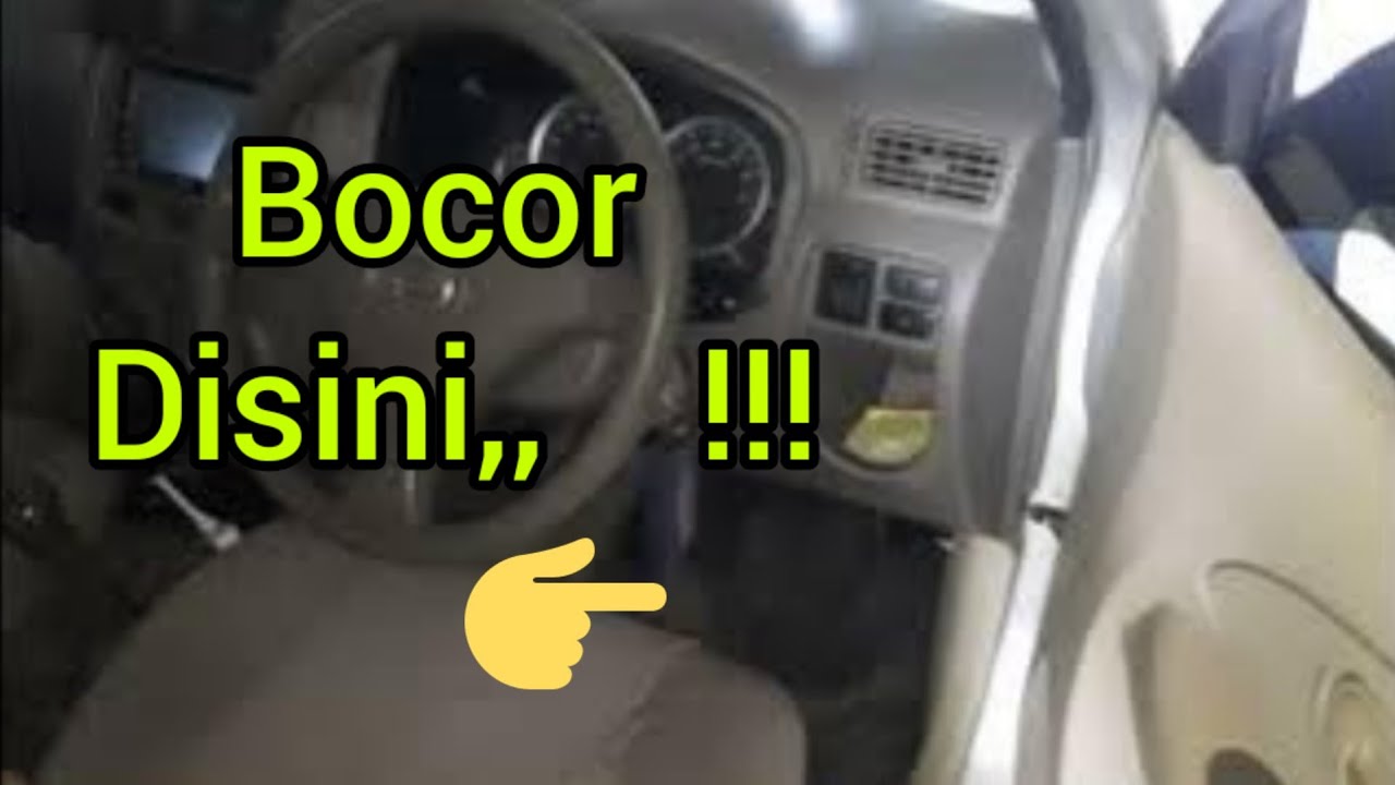 avanza xenia bocor di bawah stir saat hujan|| bocor di kabin saat hujan