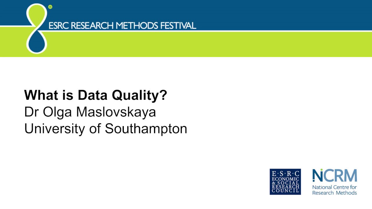 What is data quality? - Dr Olga Maslovskaya
