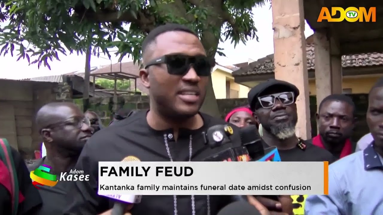 Family Feud: Kantanka family maintains funeral date amidst confusion - Evening News on Adom TV