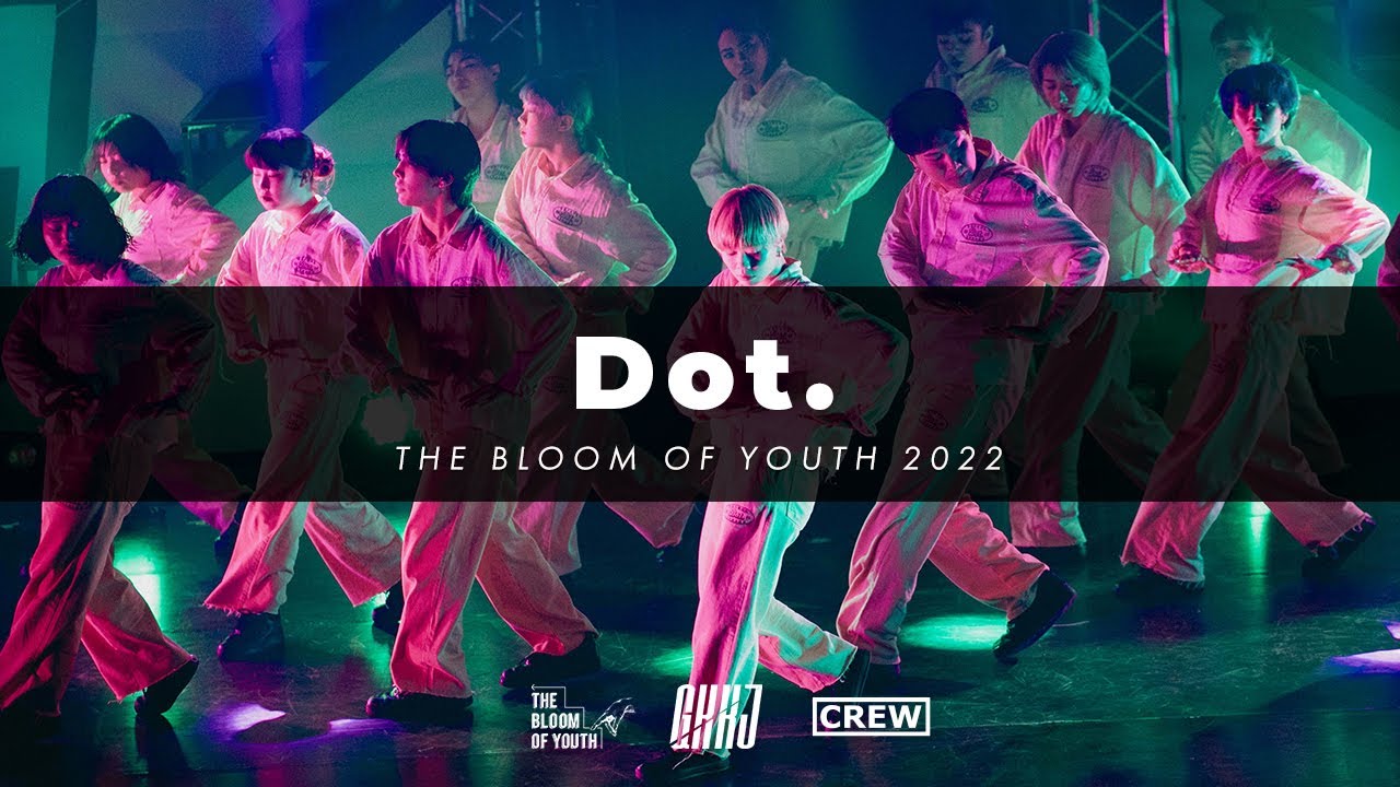 Dot. CREW - THE BLOOM OF YOUTH 2022